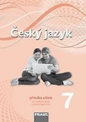 Český jazyk 7 pro ZŠ a VG PU (nová generace) - kolektiv autorů,Zdeňka Krausová - 7. třída Český jazyk 7 pro ZŠ a VG PU (nová gene