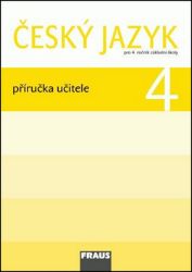 Český jazyk 4 pro ZŠ - příručka učitele Český jazyk 4 pro ZŠ - příručka učitele