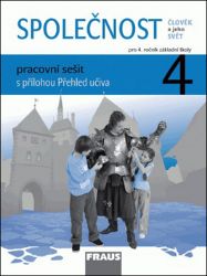 Společnost 4 pro ZŠ - Člověk a jeho svět - Pracovní sešit - kolektiv autorů,Michaela Dvořáková,Jana Stará,Zdeněk Strašák - Občanská a rodinná výchova Společnost 4 pro ZŠ - Člověk a jeho svět - Pracovní sešit