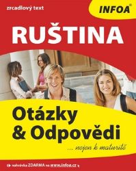 Ruština - Otázky a Odpovědi nejen k maturitě Ruština - Otázky a Odpovědi nejen k maturitě