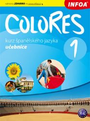 Colores 1 - kurz španělského jazyka - učebnice - Erika Nagy - Učebnice španělštiny Colores 1 - kurz španělského jazyka - učebnice
