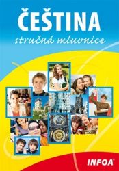 Čeština - stručná mluvnice Čeština - stručná mluvnice