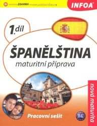 Španělština 1 maturitní příprava - pracovní sešit - kolektiv autorů,Isabel Alonso De Sueda,Vincent Everett,María Isabel Isern Vivancos - Učebnice španělštiny pro SŠ Španělština 1 maturitní příprava - pracovní sešit