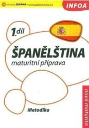 Španělština 1 maturitní příprava - metodika Španělština 1 maturitní příprava - metodika
