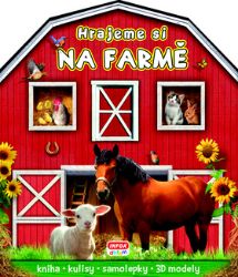 Hrajeme si NA FARMĚ - Elizabeth Bennett - Kreativní knihy pro děti Hrajeme si NA FARMĚ