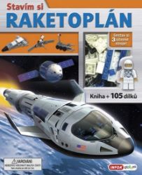 Stavím si - Raketoplán - Cynthia Stierle - Kreativní knihy pro děti Stavím si - Raketoplán
