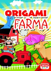 Origami Farma - Zsolt Sebök - Kreativní knihy pro děti Origami Farma
