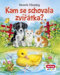 Veselé říkanky - Kam se schovala zvířátka? Veselé říkanky - Kam se schovala zvířátka?