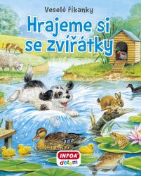Veselé říkanky - Hrajeme si se zvířátky Veselé říkanky - Hrajeme si se zvířátky