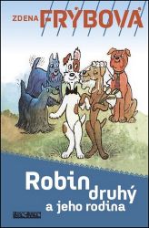 Robin Druhý a jeho rodina Robin Druhý a jeho rodina