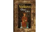Kronika Karla IV. - Orel a lev - Ludmila Vaňková - Historické romány Kronika Karla IV. - Orel a lev