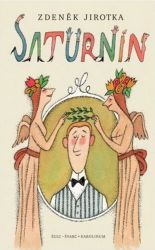 Saturnin Adolf Born - Adolf Born,Zdeněk Jirotka - Český humor a satira Saturnin - 11. vydání s ilustracemi Adolfa Borna