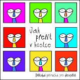 Jak přežít v kostce - Dětská příručka pro dospělé Jak přežít v kostce - Dětská příručka pro dospělé