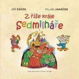 Z říše krále Sedmilháře Z říše krále Sedmilháře