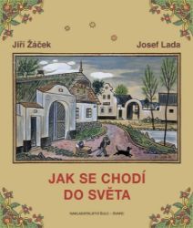Jak se chodí do světa - Jiří Žáček,Josef Lada - Básničky a říkadla pro děti Jak se chodí do světa