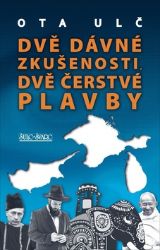 Dvě dávné zkušenosti, dvě čerstvé plavby - Ota Ulč - Cestopisy a reportáže Dvě dávné zkušenosti, dvě čerstvé plavby