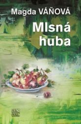 Mlsná huba - Magda Váňová - Česká a slovenská beletrie Mlsná huba