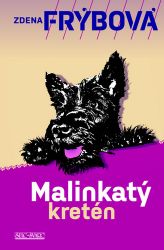Malinkatý kretén - Zdena Frýbová - Humor a satira Malinkatý kretén