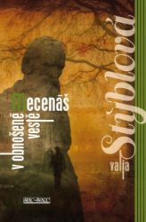 Lužanská mše IV. - Mecenáš v obnošené vestě - Valja Stýblová - Historické romány Mecenáš v obnošené vestě