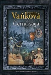 Černá sága - Ludmila Vaňková - Historické romány Černá sága