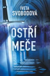 Ostří meče - Iveta Svobodová - České a slovenské detektivky Ostří meče