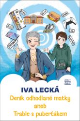 Deník odhodlané matky - Iva Lecká - Česká a slovenská beletrie Deník odhodlané matky