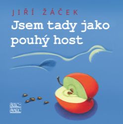 Jsem tady jako pouhý host Jsem tady jako pouhý host
