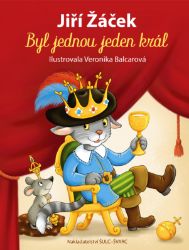 Byl jednou jeden král - Jiří Žáček - Pohádky pro děti Byl jednou jeden král