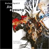 Jin a young - Dušan Spáčil - Česká a slovenská poezie Jin a young