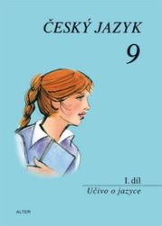 Český jazyk 9/I. díl - Učivo o jazyce Český jazyk 9/I. díl - Učivo o jazyce