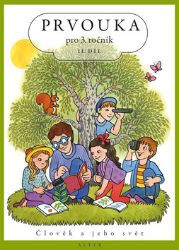 Prvouka pro 3. ročník ZŠ II. díl - Lenka Bradáčová,Helena Kholová - Prvouka a přírodověda pro 5. třídu Prvouka pro 3. ročník ZŠ II. díl