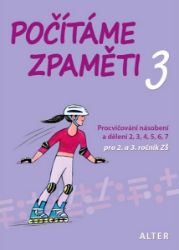 Počítáme zpaměti 3 - pro 2. a 3. ročník Počítáme zpaměti 3 - pro 2. a 3. ročník