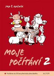 Moje počítání 2 pro 1. ročník ZŠ Moje počítání 2 pro 1. ročník ZŠ