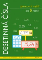 Desetinná čísla pro 5. ročník ZŠ - Pracovní sešit - Růžena Blažková - Matematika pro 5. třídu Desetinná čísla pro 5. ročník ZŠ - Pracovní sešit