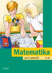 Matematika pro 5. ročník ZŠ 2. díl - Jaroslava Justová - Matematika pro 5. třídu Matematika pro 5. ročník ZŠ 2. díl
