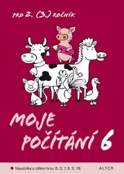 Moje počítání 6 pro 2(3). ročník ZŠ - Marie Gebelová-Jungbauerová - Matematika pro 3. třídu Moje počítání 6 pro 2(3). ročník ZŠ