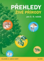 Přehledy živé přírody pro 3.- 5. ročník ZŠ Přehledy živé přírody pro 3.- 5. ročník ZŠ