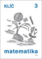 Klíč s výsledky úloh k Matematice pro 3. ročník ZŠ - Růžena Blažková - Matematika pro 3. třídu Klíč s výsledky úloh k Matematice pro 3. ročník ZŠ