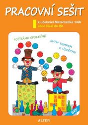 Pracovní sešit k uč. MATEMATIKA, sešit č. 1/4A (SVP) - Hana Rezutková - Matematika pro 1. stupeň ZŠ Pracovní sešit k uč. MATEMATIKA, sešit č. 1/4A (SVP)