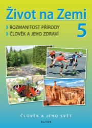 Život na Zemi 5/1 – Přírodověda pro 5. ročník Život na Zemi 5/1 – Přírodověda pro 5. ročník