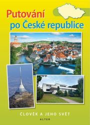 Putování po České republice – Vlastivěda pro 5. ročník Putování po České republice – Vlastivěda pro 5. ročník