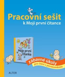 Pracovní sešit k Mojí první čítance - zábavné úkoly pro čtení s porozuměním - Hana Staudková - Český jazyk pro 1. třídu Pracovní sešit k Mojí první čítance - zábavné úkoly pro čtení s porozuměním
