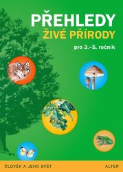 Přehledy živé přírody pro 3.- 5. ročník ZŠ - Lenka Bradáčová,Věra Čížková - Prvouka a přírodověda pro 3. třídu Přehledy živé přírody pro 3.- 5. ročník ZŠ