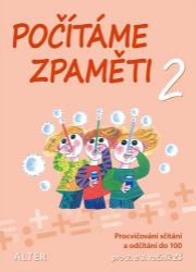 Počítáme zpaměti 2 pro 2. a 3. ročník ZŠ - Jan Volf,Jiří Volf - Matematika pro 2. třídu Počítáme zpaměti 2 pro 2. a 3. ročník ZŠ