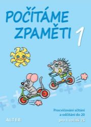 Počítáme zpaměti 1 pro 1. ročník ZŠ Počítáme zpaměti 1 pro 1. ročník ZŠ