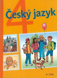 Český jazyk pro 4. ročník ZŠ, brožovaná - kolektiv autorů,Rudolf Čechura,Hana Staudková,Miroslava Horáčková - Český jazyk pro 4. třídu Český jazyk pro 4. ročník ZŠ, brožovaná