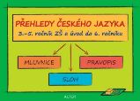 Přehledy českého jazyka v 3.- 5. ročníku ZŠ a úvod do 6.ročníku - Lenka Bradáčová - Český jazyk pro 1. stupeň ZŠ Přehledy českého jazyka 3.-5. ročník ZŠ a úvod do 6. ročníku