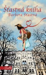 Šťastná kniha - Barbora Šťastná - Český humor a satira Šťastná kniha