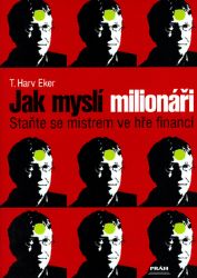 Jak myslí milionáři Jak myslí milionáři