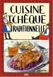 Cuisine tcheque traditionnelle / Tradiční česká kuchyně (francouzsky) Cuisine tcheque traditionnelle / Tradiční česká kuchyně (francouzsky)